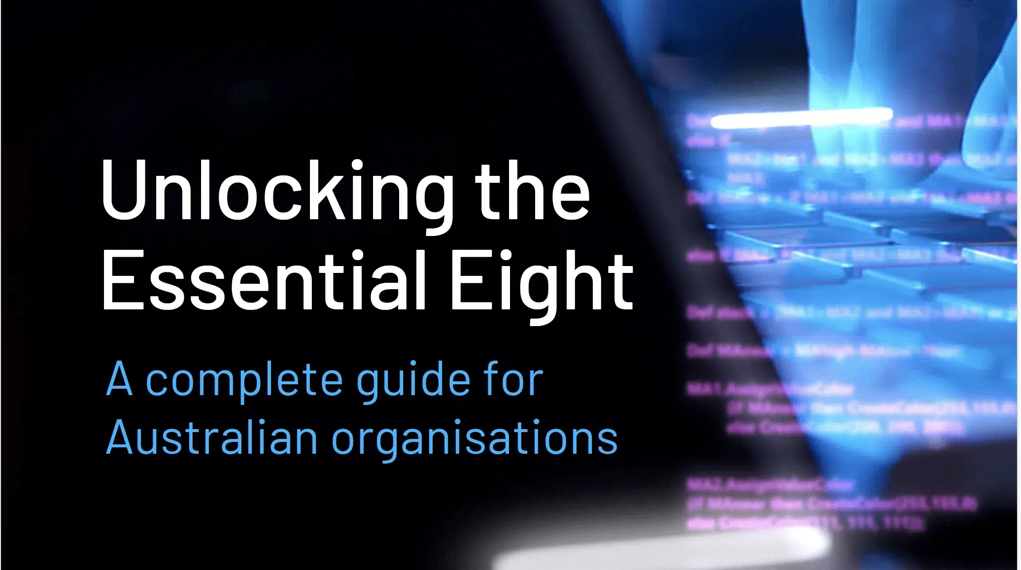 Unlocking the Essential Eight
